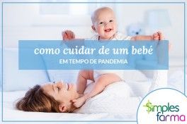 Cuidar de um Bebé em Tempo de Pandemia Cuidar de um Bebé em Tempo de Pandemia