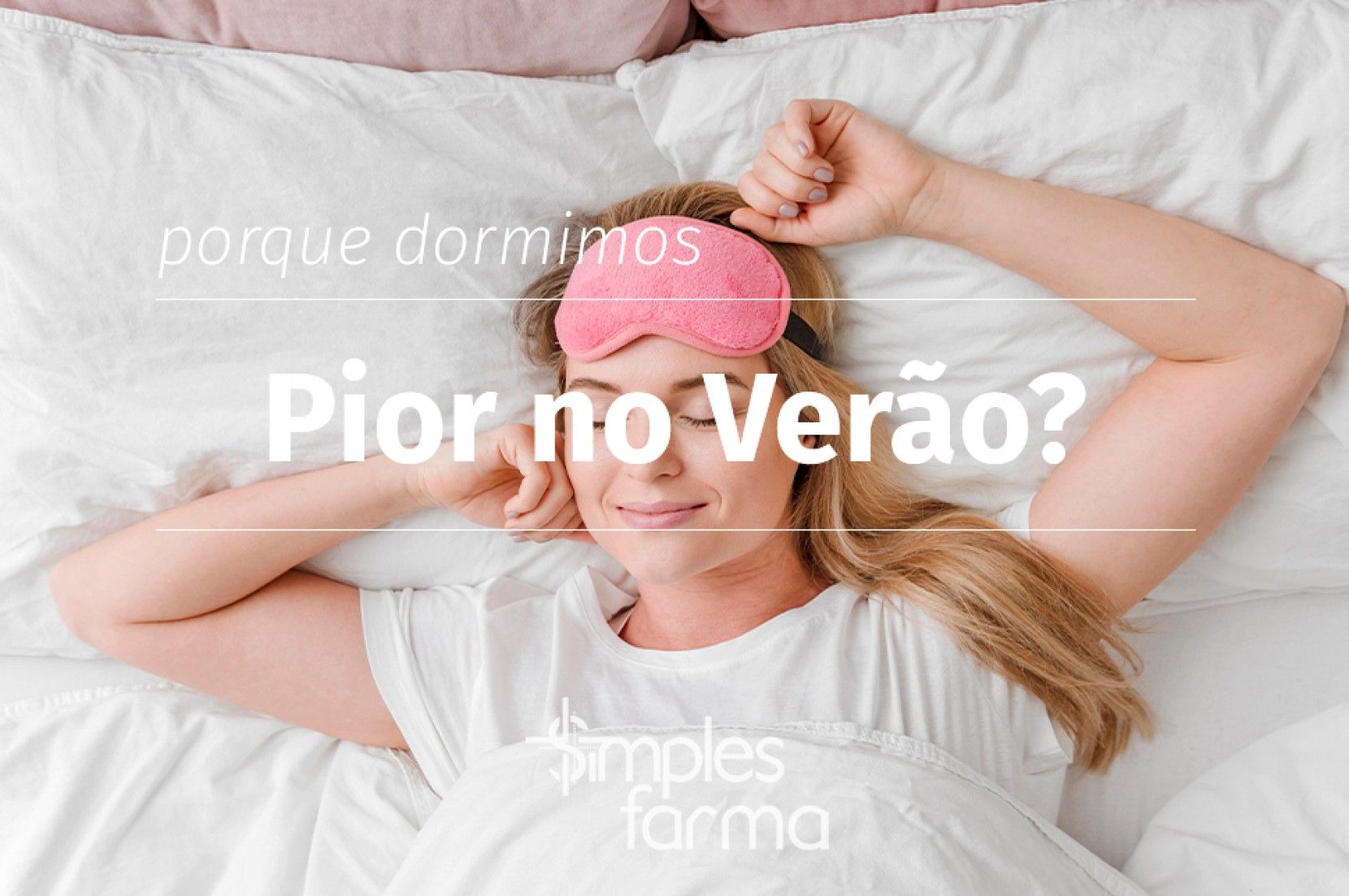 Porque dormimos pior no Vero?