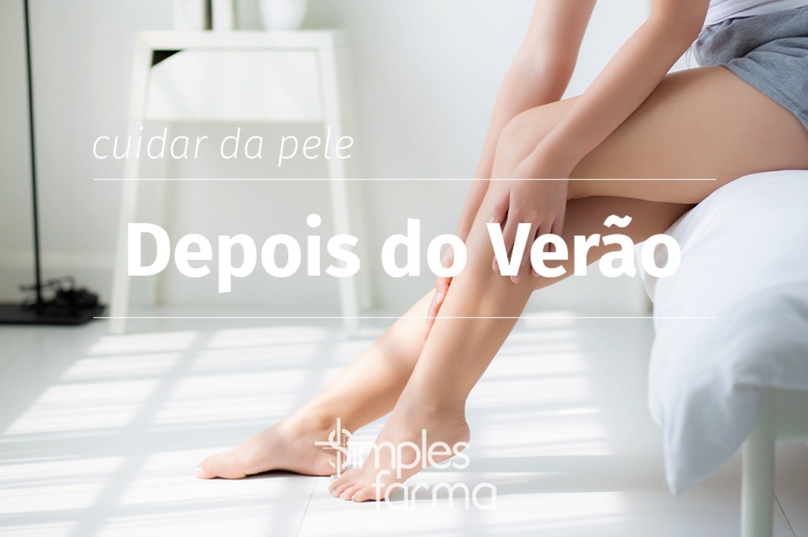 Cuidar da Pele depois do Vero